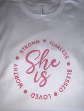 Load image into Gallery viewer, &quot;She is&quot; T-Shirt
